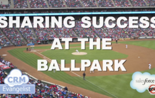 Success at the Ball Park with Salesforce.com and CRM Evangelist
