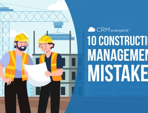 10 Construction Management Mistakes You Don’t Know You’re Making